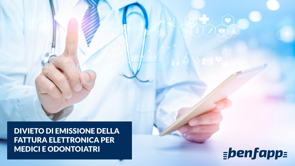 Esteso a tutto il 2021 il divieto per medici e odontoiatri di emettere fattura elettronica